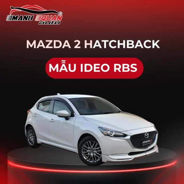Độ body kit cho Mazda 2 Hatchback mẫy IDEO RBS
