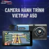 Lắp Camera Hành Trình Vietmap A50 Cho Ô Tô