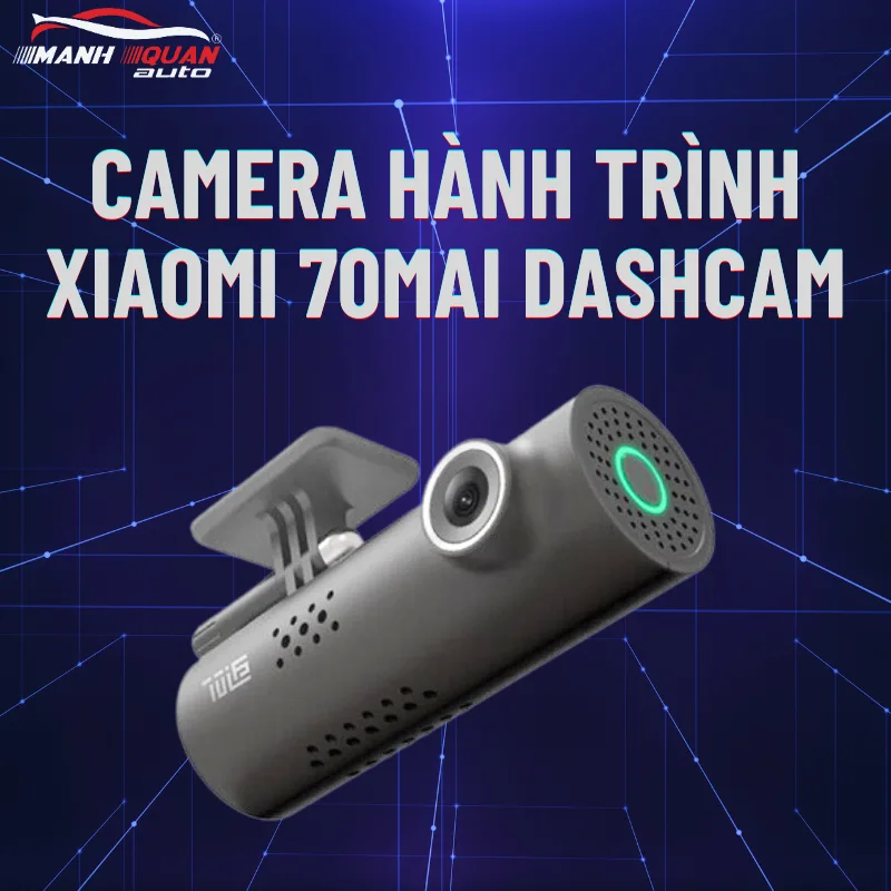 Camera Hành Trình Xiaomi 70 Minutes Dashcam
