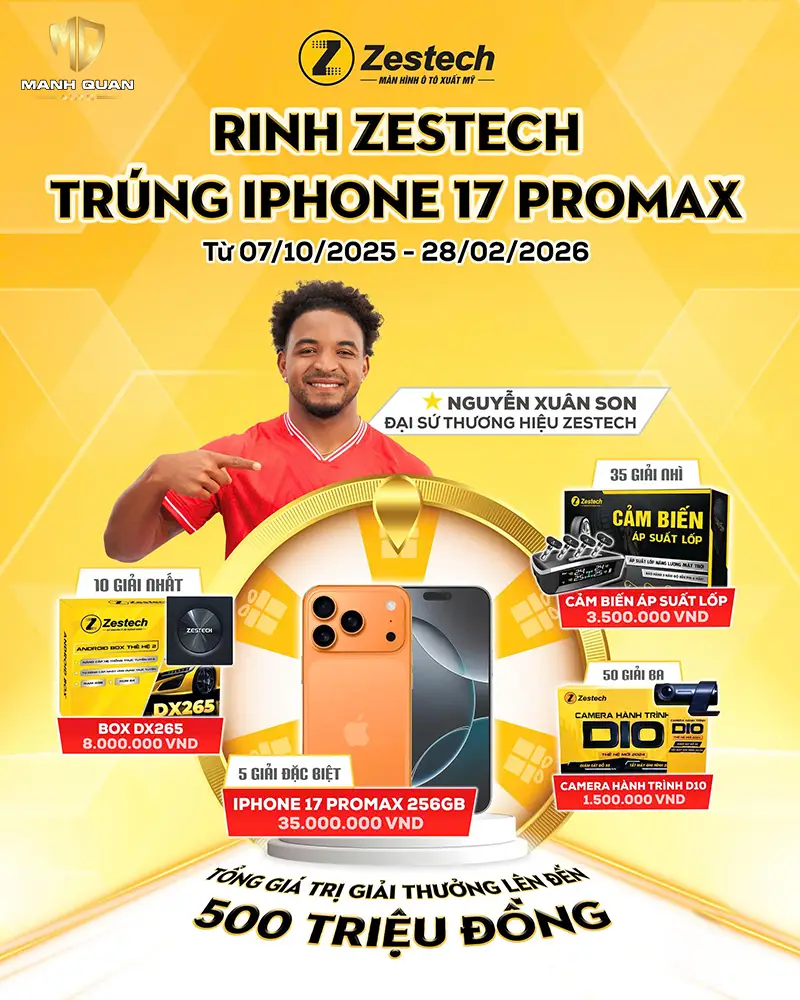 Màn Hình Android Zestech Cho Ô Tô TPHCM Rinh Zestech trúng Iphone 17 Pro Max