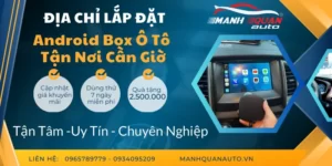 Gắn Android Box Cho Ô Tô Tại Cần Giờ