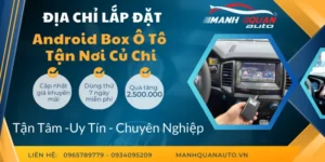 Gắn Android Box Cho Ô Tô Tại Củ Chi