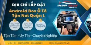 Gắn Android Box Cho Ô Tô Tại Quận 1