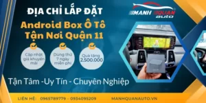 Gắn Android Box Cho Ô Tô Tại Quận 11