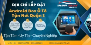 Gắn Android Box Cho Ô Tô Tại Quận 3