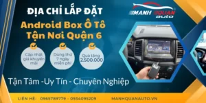 Gắn Android Box Cho Ô Tô Tại Quận 6