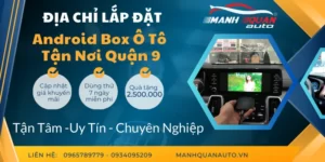 Gắn Android Box Cho Ô Tô Tại Quận 9
