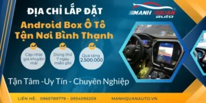 Gắn Android Box Cho Ô Tô Tại Bình Thạnh