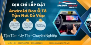 Gắn Android Box Cho Ô Tô Tại Gò Vấp