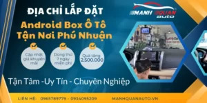 Gắn Android Box Cho Ô Tô Tại Phú Nhuận