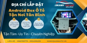 Gắn Android Box Cho Ô Tô Tại Tân Bình