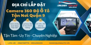Gắn Camera 360 Ô Tô Quận 9 | Bảng Giá Mới