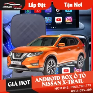 【 Giá Hot 】 Gắn Android Box Cho Xe Nissan X-Trail | Loại tốt