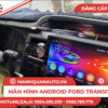 Màn hình android ford transit
