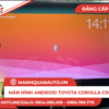 Màn hình android toyota corolla cross