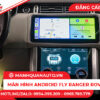 Màn hình Android Fly cho Ranger Rover