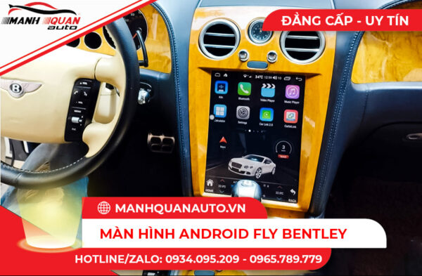 Màn hình Android Fly cho Bentley