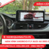 Màn hình Android Fly Audi A6 2012-2015