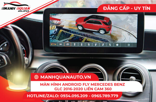 Màn hình Android Fly Mercedes Benz GLC 2016-2020 liền cam 360