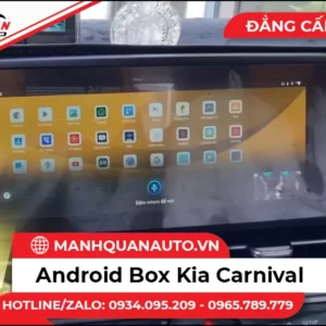 Lắp Android Box Cho Kia Carnival