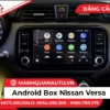 Lắp Android Box Cho Nissan Versa