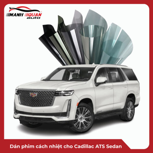 Dán phim cách nhiệt cho Cadillac ATS Sedan