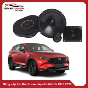 Nâng cấp âm thanh cao cấp cho Mazda CX-5 2023