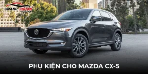 Phụ kiện cho Mazda CX-5