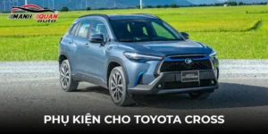 Phụ kiện cho Toyota Cross