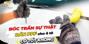 Dán PPF cho ô tô có tốt không