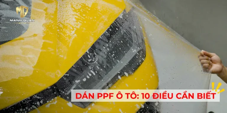 Tất Tần Tật Về Dán PPF Ô Tô: 10 Điều Chủ Xe Phải Biết Tất Tần Tật Về Dán PPF Ô Tô: 10 Điều Chủ Xe Phải Biết