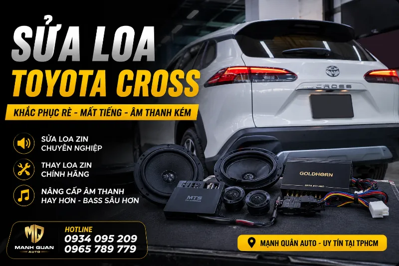 Sửa Loa Toyota Cross - Khắc Phục Loa Rè, Âm Thanh Yếu Sửa loa Toyota Cross tại TPHCM